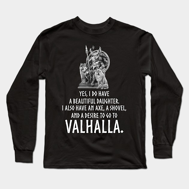 Conservative Dad Valhalla - Beautiful Daughter Gun Shovel Long Sleeve T-Shirt by Styr Designs